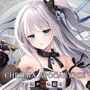 CHROMA APOCALYPSE