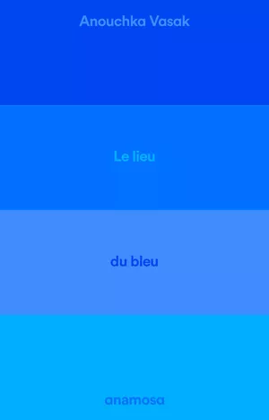 Le lieu du bleu