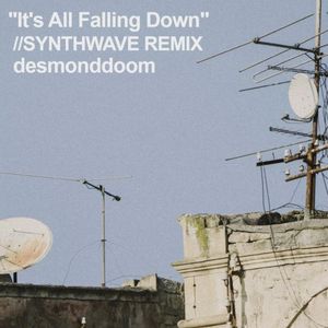 It's All Falling Down //SYNTHWAVE REMIX