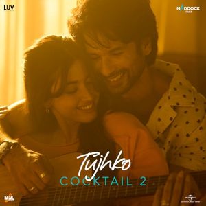 Tujhko (From “Cocktail 2”) (OST)