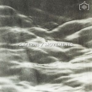 Caverns / Movements (Single)