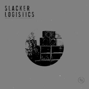 Slacker Logistics (EP)