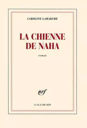 La Chienne de Naha