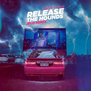 Release the hounds (JELO Remix)