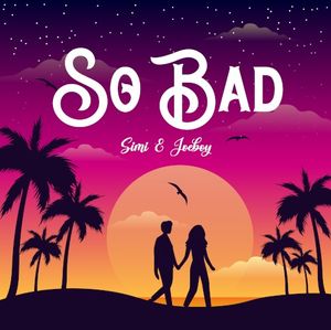 So Bad (Single)
