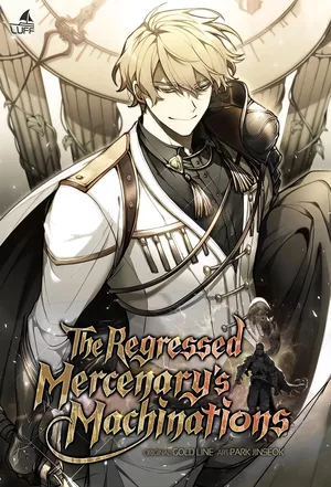 The Regressed Mercenary's Machinations