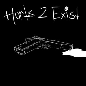 Hurts 2 Exist (Single)