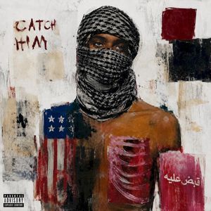 CATCH HIM
