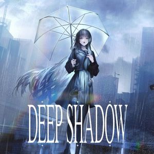 Deep Shadow (Single)