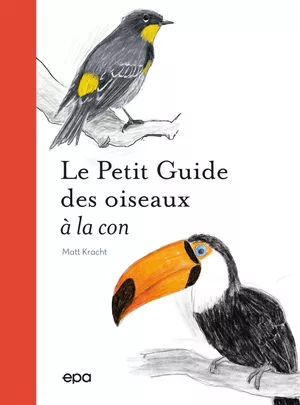 Le Petit Guide des oiseaux à la con