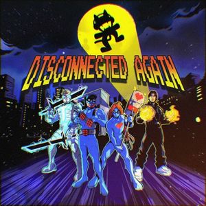 Disconnected Again