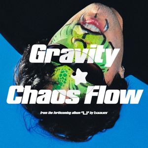 Gravity / Chaos Flow (Single)