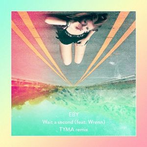 Wait a Second (Tyma Remix)