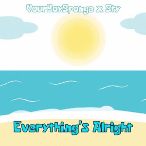 Everything’s Alright (Single)