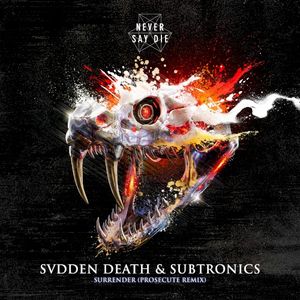 Surrender (Prosecute remix)