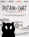 Putain de chat !