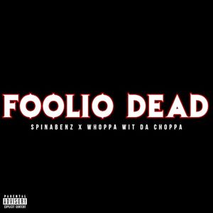 Foolio Dead (Single)