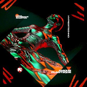 AMOUR PLASTIQUE (HYPERTECHNO) (Single)