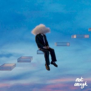 Not Enough (Single)