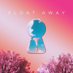 Float Away (Single)