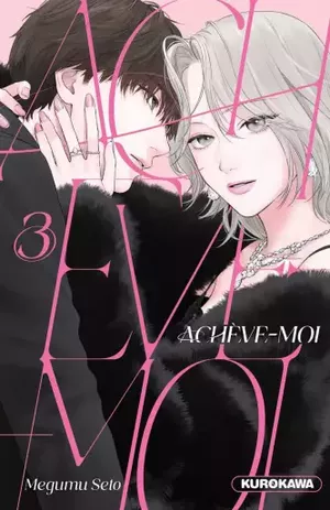 Achève-moi, tome 3