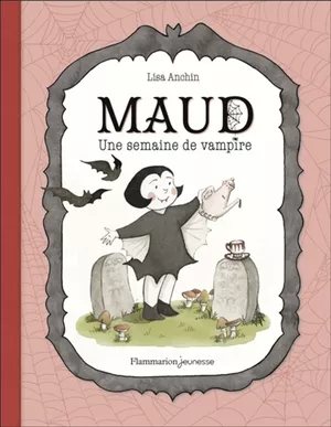 Maud: Une semaine de vampire