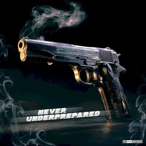 Never Underprepared (Single)