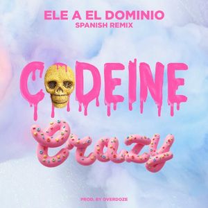 Codeine Crazy (Spanish remix)