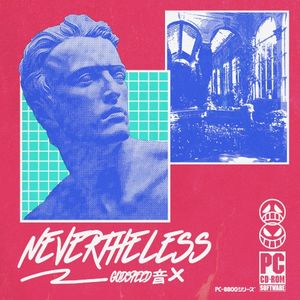 NEVERTHELESS