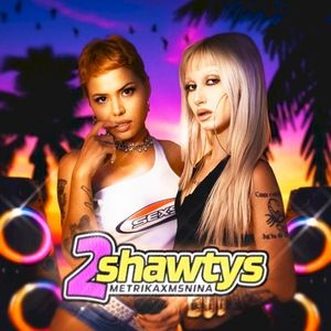 2 SHAWTYS (Single)