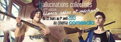 Hallucinations Collectives 2013: Blancs, Sales et Méchants