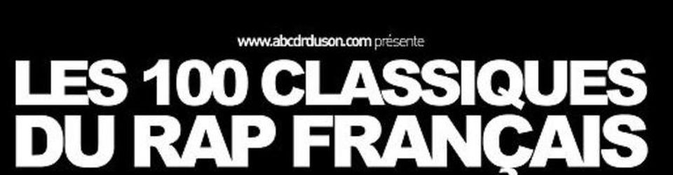 Cover Les 100 Classiques du Rap Français selon abcdrduson.com