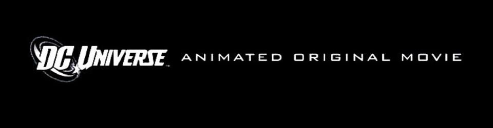 Cover Filmographie: DC Universe Animated Original Movies