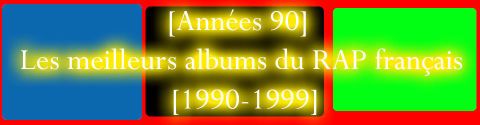 [Années 90] Les meilleurs albums du RAP français [1990-1999]
