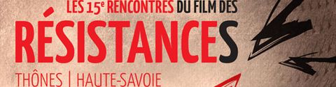 15ème Rencontres du Film des Résistances de Thônes (2015)