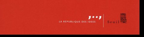 Collection La République des Idées - Editions Le Seuil (2002 -...)