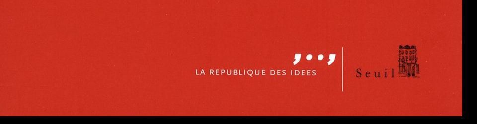 Cover Collection La République des Idées - Editions Le Seuil (2002 -...)