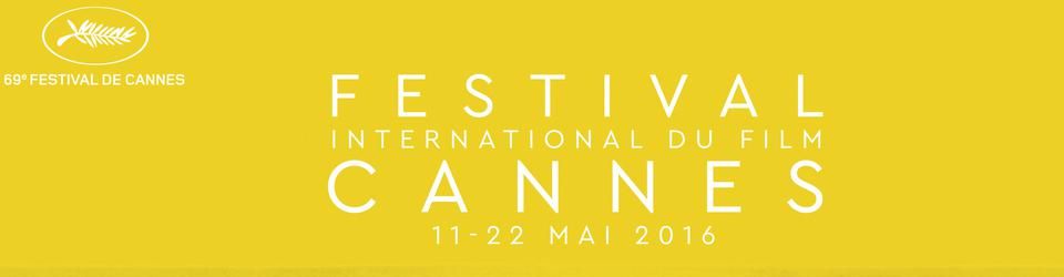 Cover Cannes 2016 : un certain regard