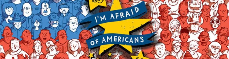Cover I'm afraid of americains