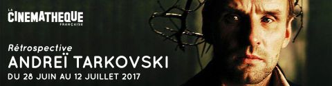 Cycle Andreï Tarkovski à la Cinémathèque française