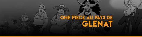 One Piece au pays de Glénat