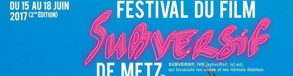 Cover Festival du Film Subversif de Metz 2e édition
