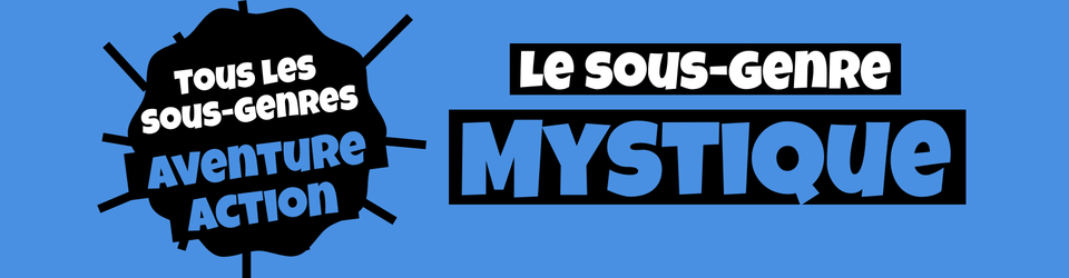 Cover Tous les sous-genres AVENTURE/ACTION : Mystique