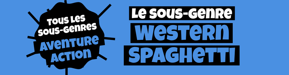 Cover Tous les sous-genres AVENTURE/ACTION : Western spaghetti