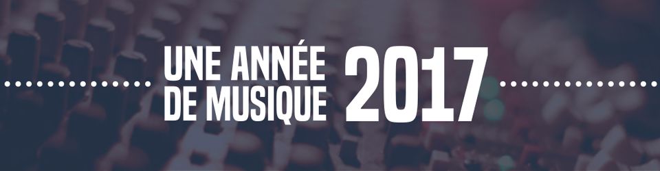 Cover UNE ANNEÉ DE MUSIQUE / 2017