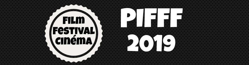 Cover FESTIVAL : PIFFF 2019 - Paris International Fantastic Film Festival