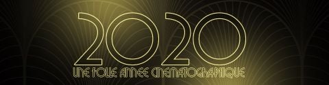 Vus en 2020 : Une folle année cinématographique
