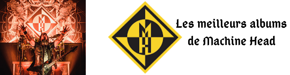 Cover les meilleurs albums de Machine Head
