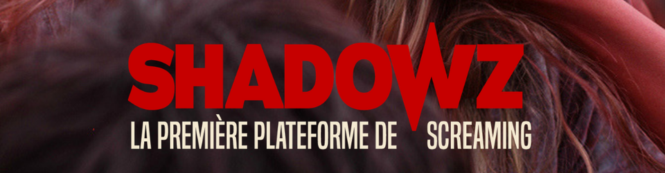 Cover Mes films SHADOWZ.
