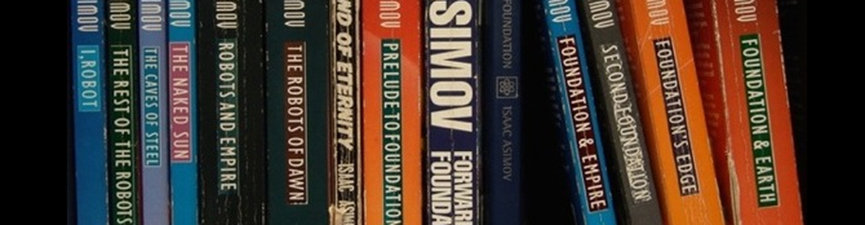Cover Cycle Robots/Fondation (Asimov) Chronologie, ordre de lecture simple et complet -